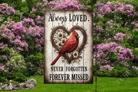 Always loved | Garden flag sublimation transfer