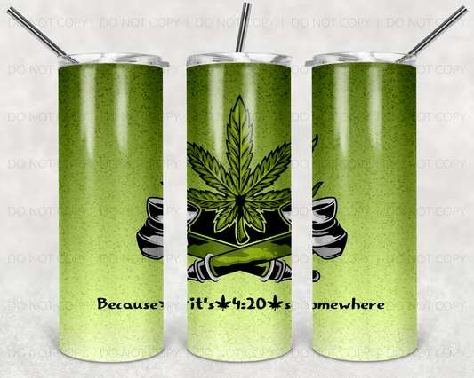 Because it's 420 somewhere | Sublimation transfer
