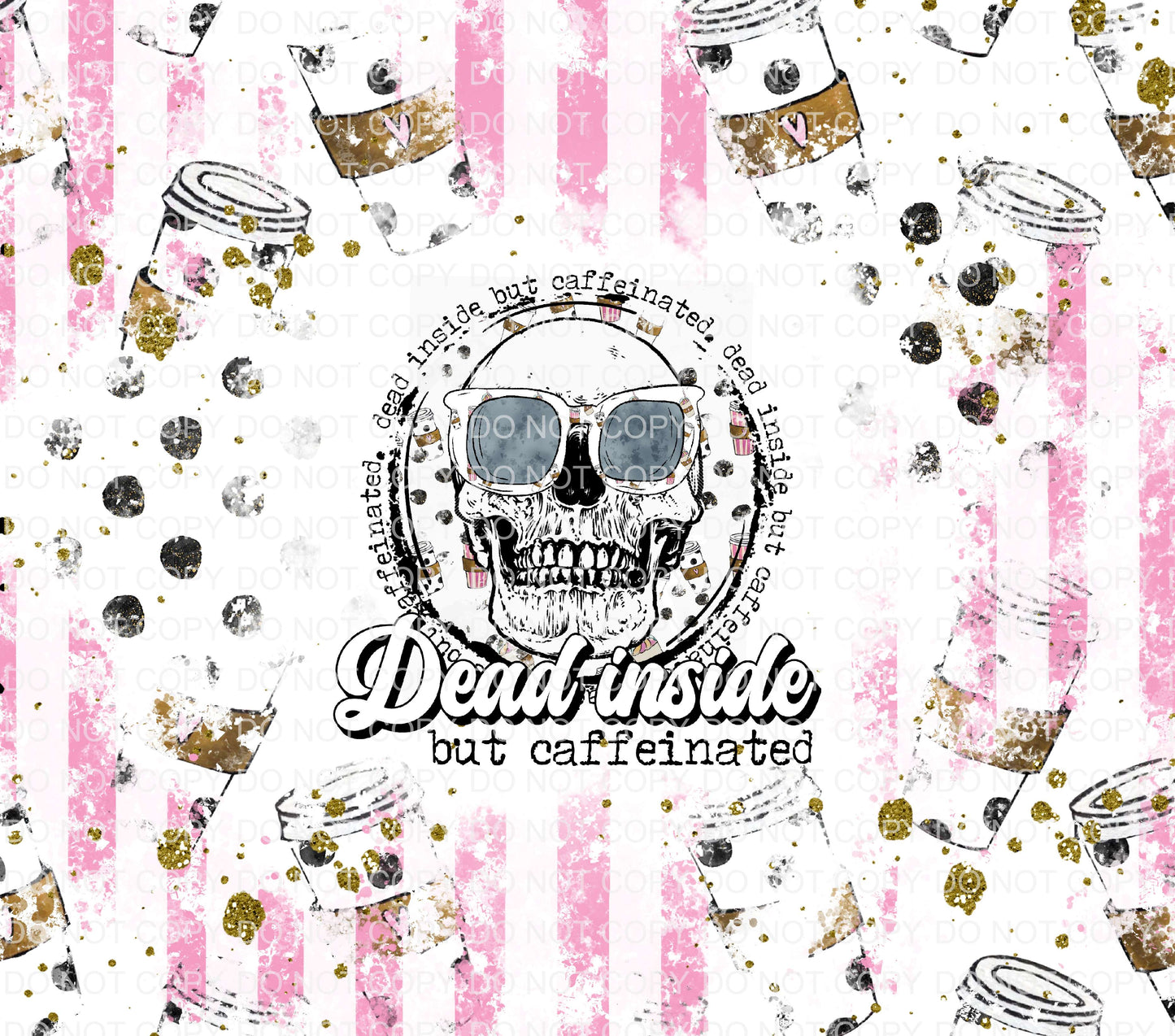 Dead inside, but caffeinated | Sublimation transfer