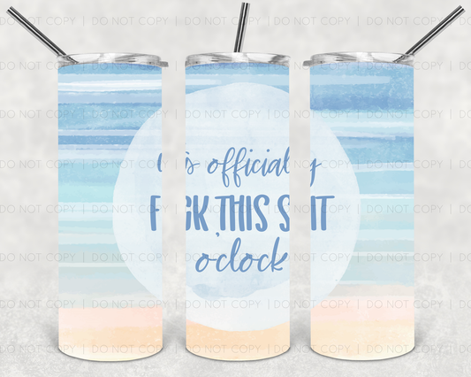 Fuck this shit o'clock | Sublimation transfer