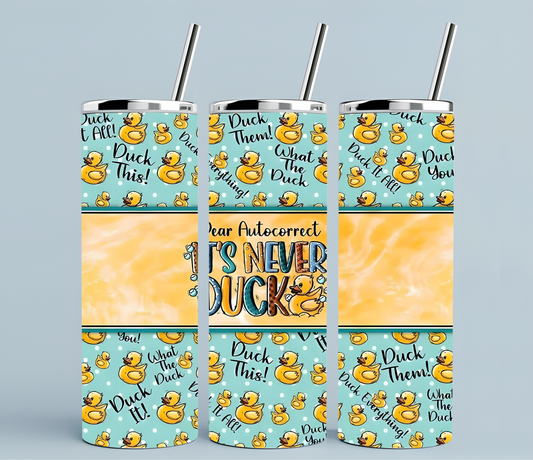 Autocorrect it’s never duck | Sublimation transfer