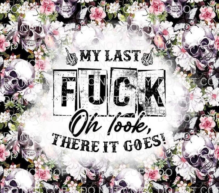 My last fuck | Sublimation transfer