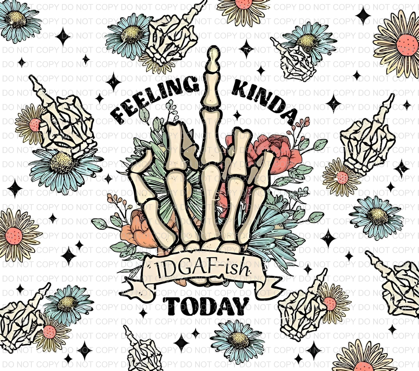 Feeling kinda idgaf-ish today | Sublimation transfer