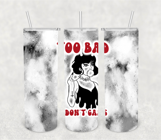 Too bad, don't care | Sublimation transfer