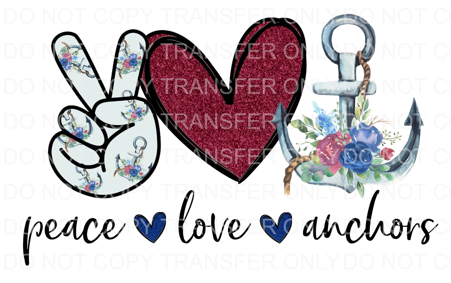 Peace Love Anchors | Sublimation transfer