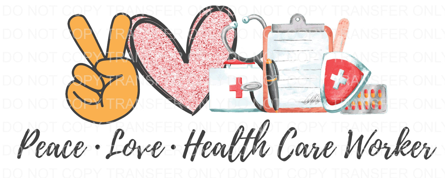 Peace Love health care worker | Sublimation transfer