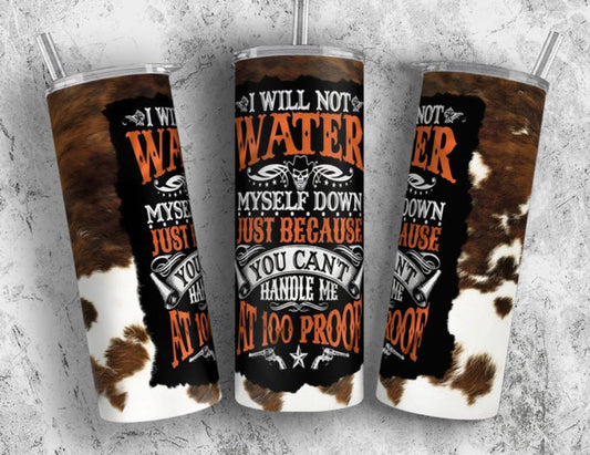 i will not water myself down | Sublimation transfer