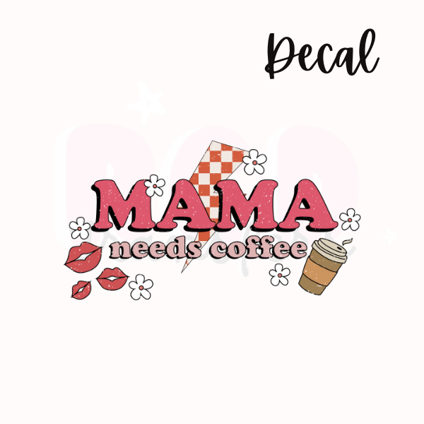 Mama needs coffee | Decal