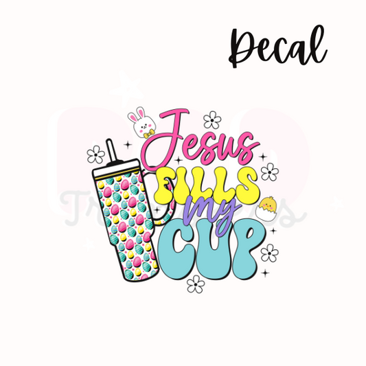 Jesus fills my cup + Easter | Decal