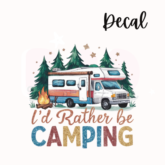 I’d rather be camping | Decal