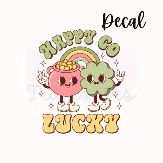 Happy go lucky | Decal