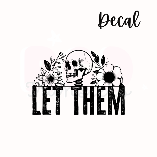 Let them | Decal