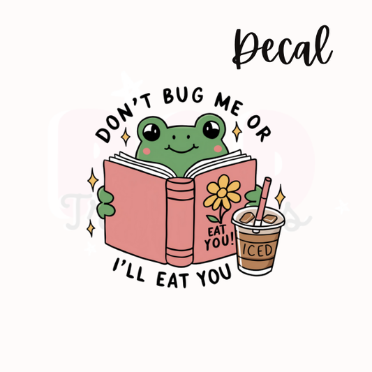 Don't bug me | Decal