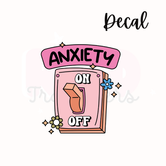 Anxiety on | Decal