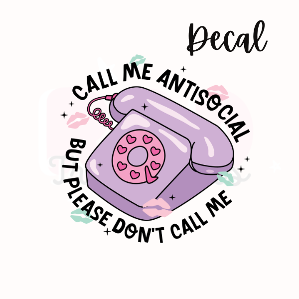 Call me anti social | Decal