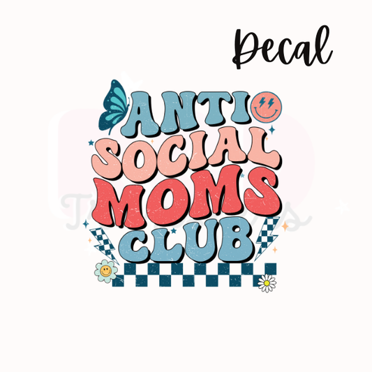 Anti social moms club | Decal