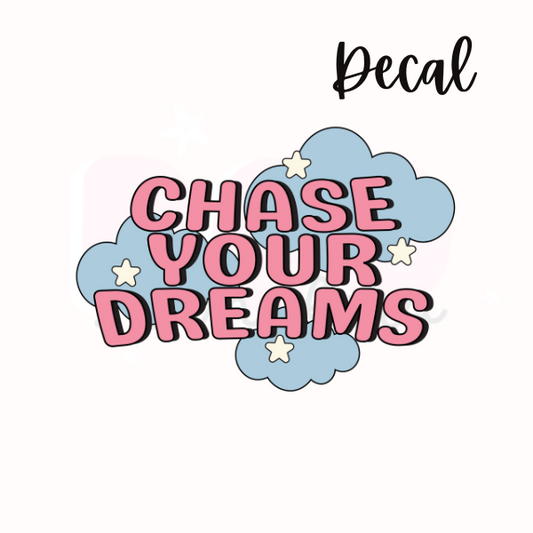 Chase your dreams | Decal