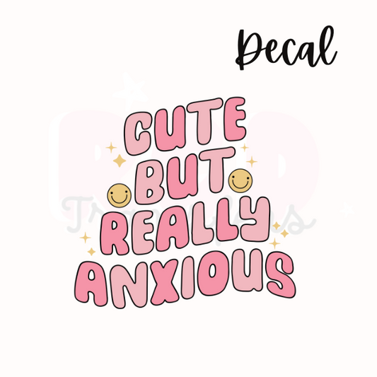 Cute but really anxious | Decal