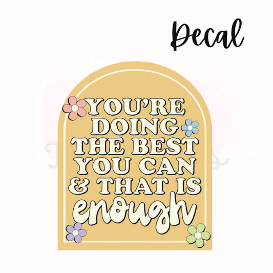 You're doing the best you can | Decal