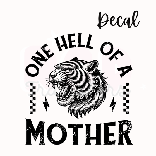 One hell of a mother | Decal