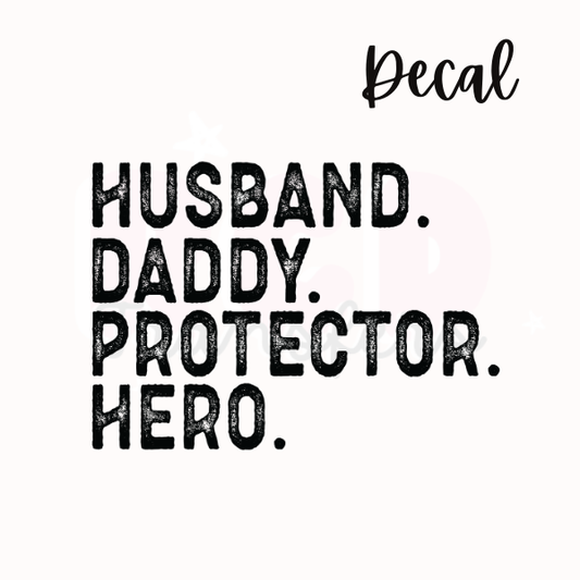 Husband, dad, protector | Decal