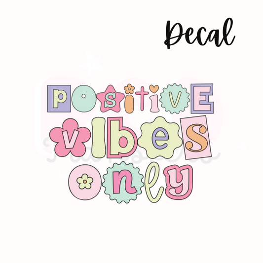 Positive vibes only | Decal