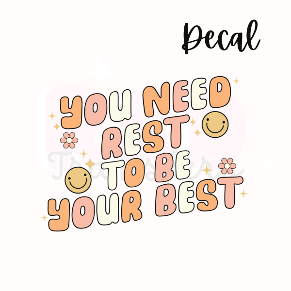 You need rest to be your best | Decal