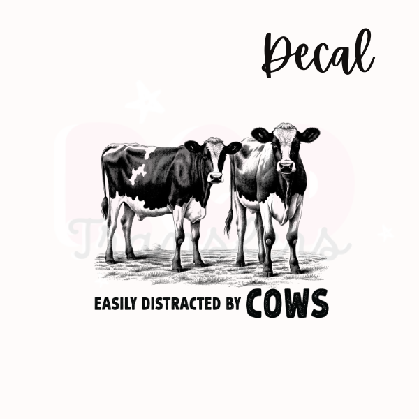 Easily distracted by cows | Decal