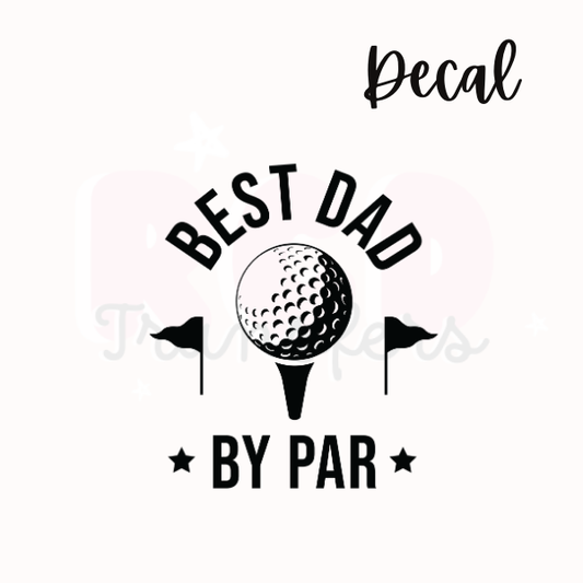 Best dad by par | Decal