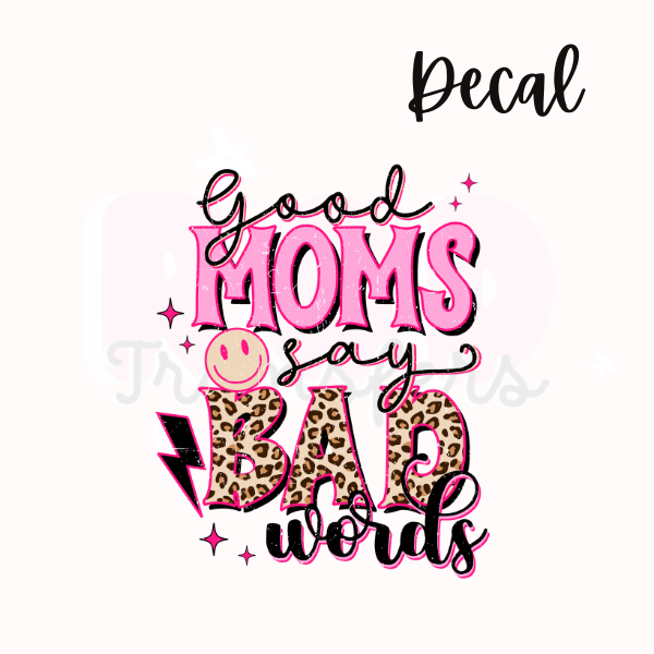 Good moms say bad words | Decal