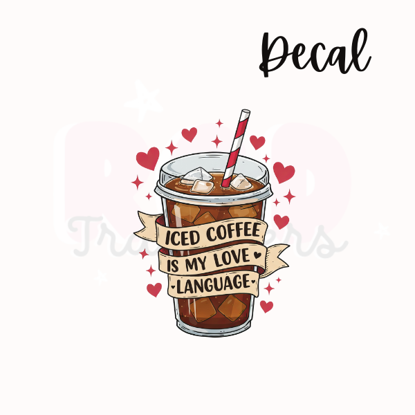 Iced coffee is my love language | Decal