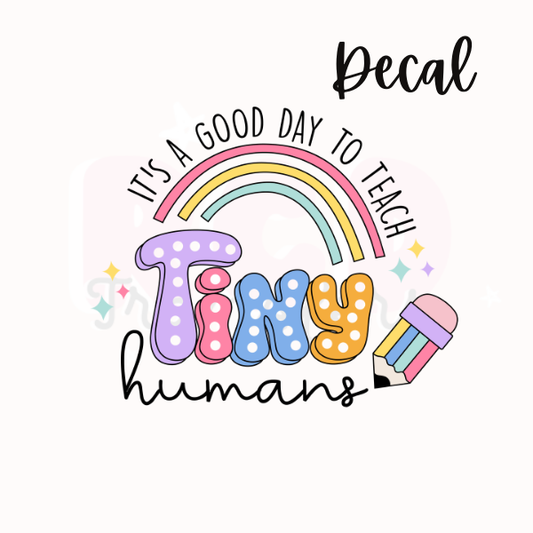 Teach tiny humans | Decal