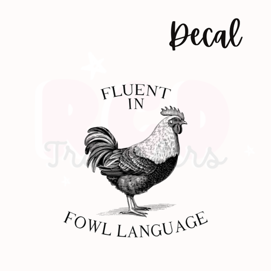 Fluent in fowl language | Decal