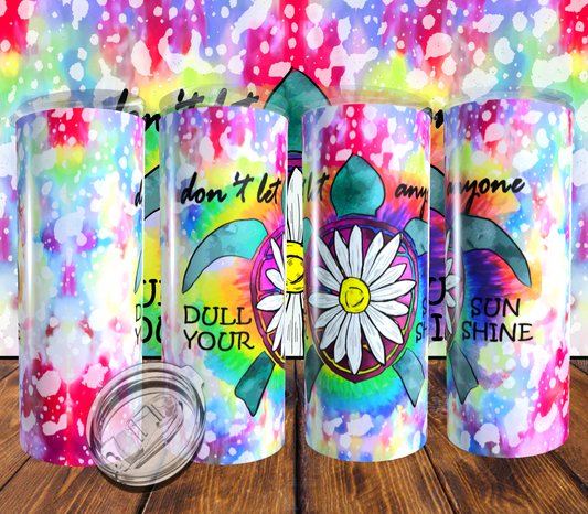 Don't let anyone dull your shine | Sublimation transfer