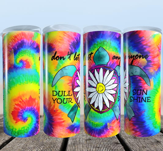 Don't let anyone dull your shine | Sublimation transfer