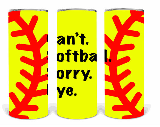 Can't. Softball. Sorry. Bye | Sublimation transfer
