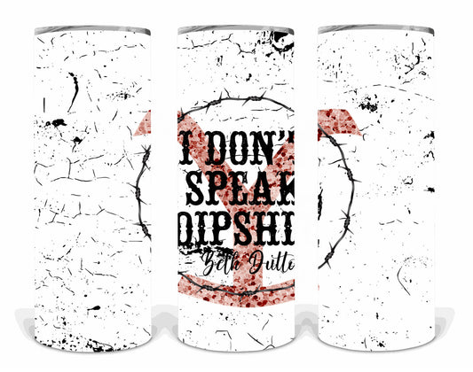 I don't speak dipshit | Sublimation transfer
