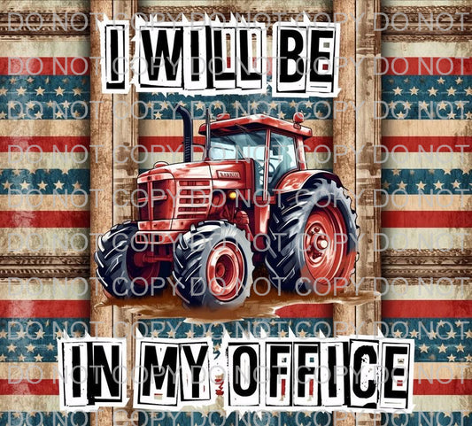 I will be in my office | Sublimation transfer