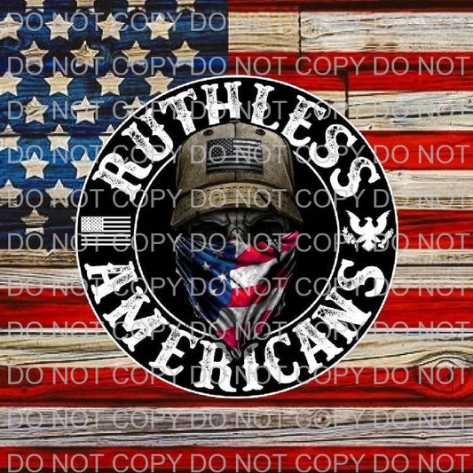 Ruthless Americans | Sublimation transfer