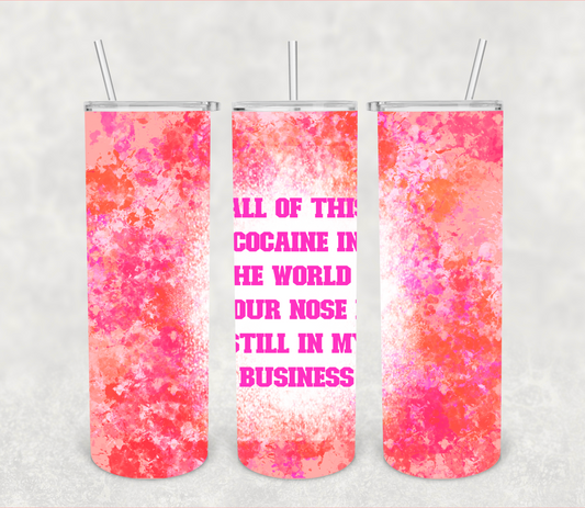 Your nose is still in my business | Sublimation transfer