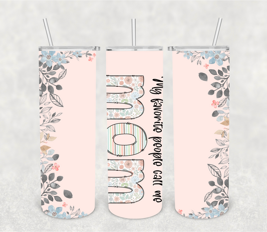 My favorite people call me mom | Sublimation transfer