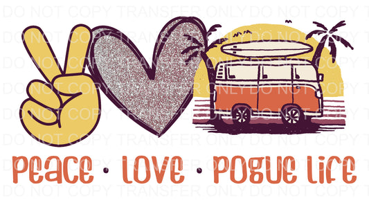Peace Love Pogue life | Sublimation transfer