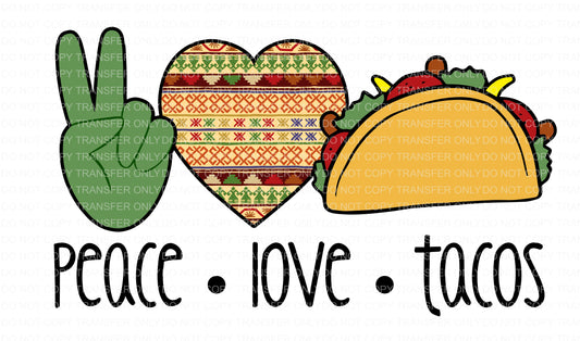 Peace Love tacos | Sublimation transfer