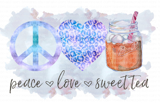 Peace Love sweet tea | Sublimation transfer