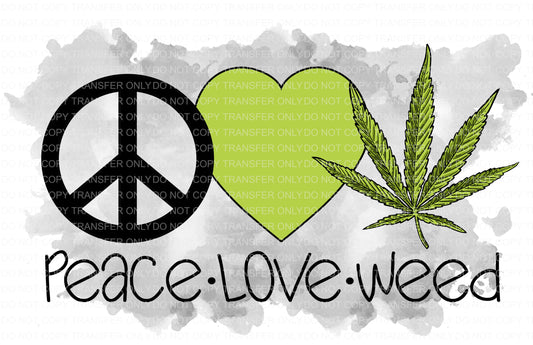 Peace Love weed | Sublimation transfer